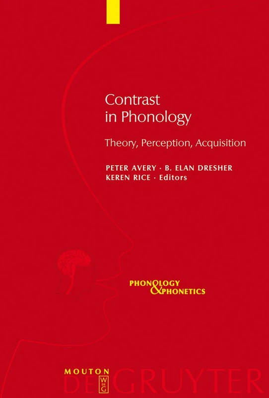 Contrast in Phonology: Theory, Perception, Acquisition: 13 (Phonology and Phonetics [PP], 13)