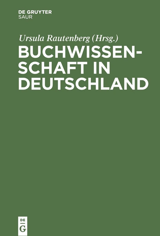 De Gruyter Buchwissenschaft in Deutschland - Handbuch Band 1+2