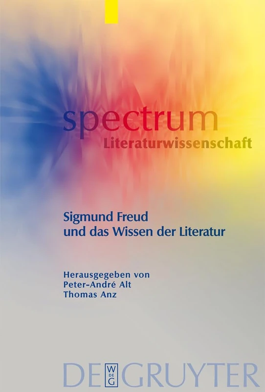 Sigmund Freud und das Wissen der Literatur: 16 (Spectrum Literaturwissenschaft/Spectrum Literature, 16)