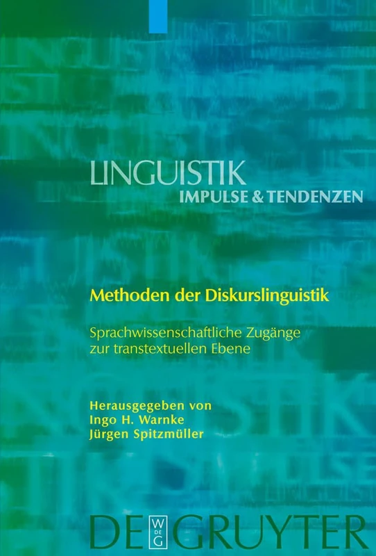 Methoden der Diskurslinguistik: Sprachwissenschaftliche Zugänge zur transtextuellen Ebene: 31 (Linguistik – Impulse & Tendenzen, 31)