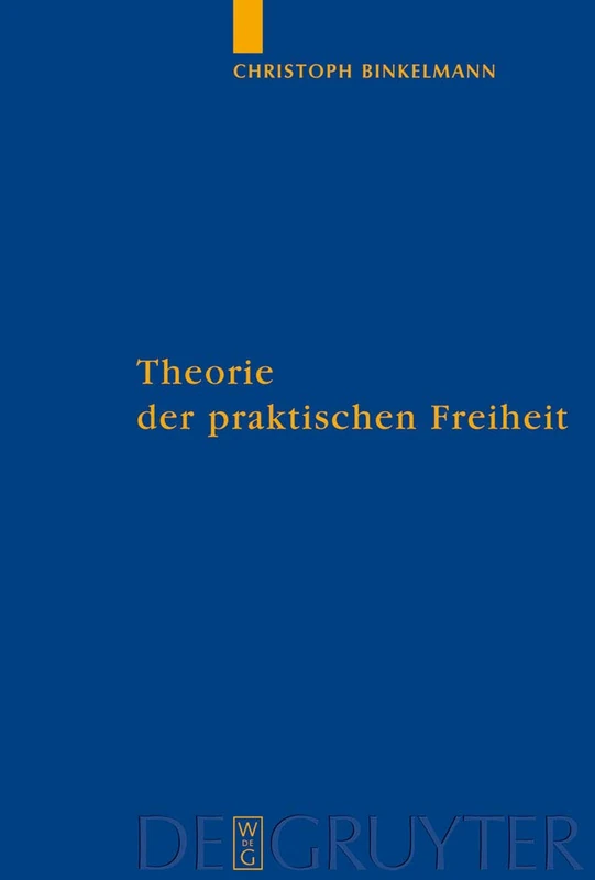 De Gruyter Theorie der praktischen Freiheit: Fichte-Hegel 82