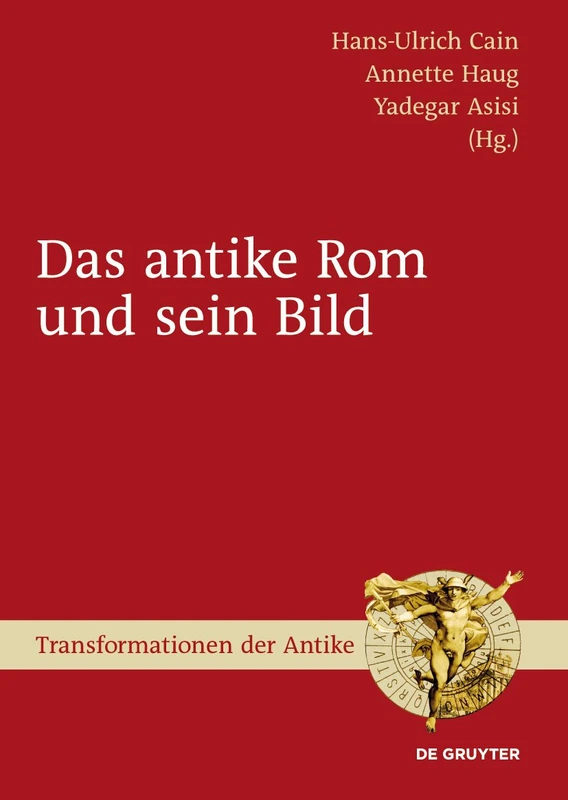 Das antike Rom und sein Bild: 21 (Transformationen der Antike, 21) - Image 1