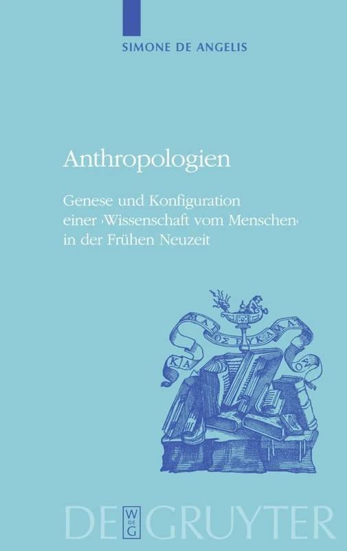 De Gruyter Anthropologien: Genese Und Konfiguration - Vol 6