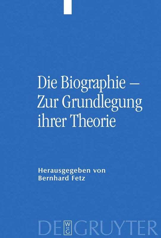 Die Biographie – Zur Grundlegung ihrer Theorie