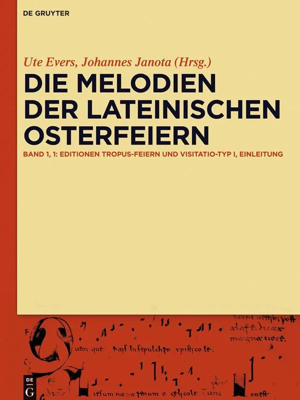 Die Melodien Der Lateinischen Osterfeiern: Editionen Und Kommentare: 1-2