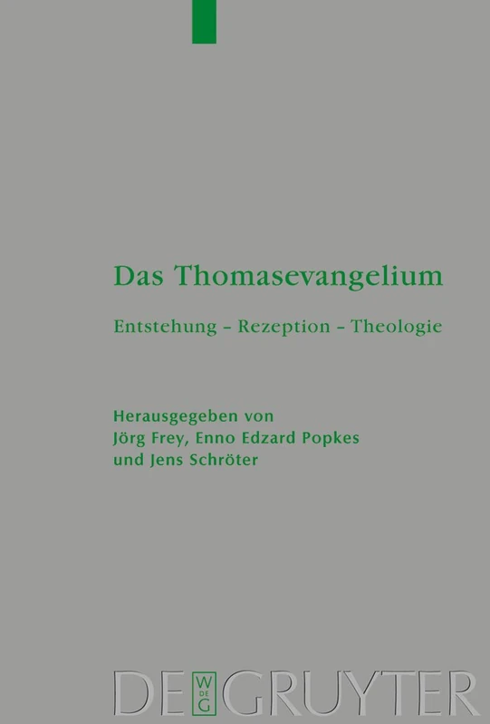 Das Thomasevangelium: Entstehung - Rezeption - Theologie: 157 (Beihefte Zur Zeitschrift Für die Neutestamentliche Wissensch)