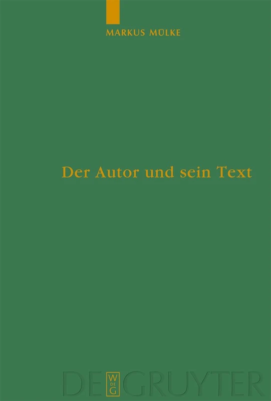 Der Autor und sein Text: Die Verfälschung des Originals im Urteil antiker Autoren: 93 (Untersuchungen zur Antiken Literatur und Geschichte, 93)