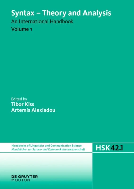 Syntax - Theory and Analysis: Volume 1 (Handbucher Zur Sprach- Und kommunikationswissenschaft/Handbooks of Linguistics and Communication Science (HSK)): An International Handbook: 42