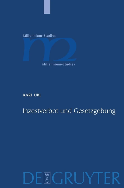 Inzestverbot und Gesetzgebung: Die Konstruktion eines Verbrechens (300-1100): 20 (Millennium Studien/Millennium Studies, 20)