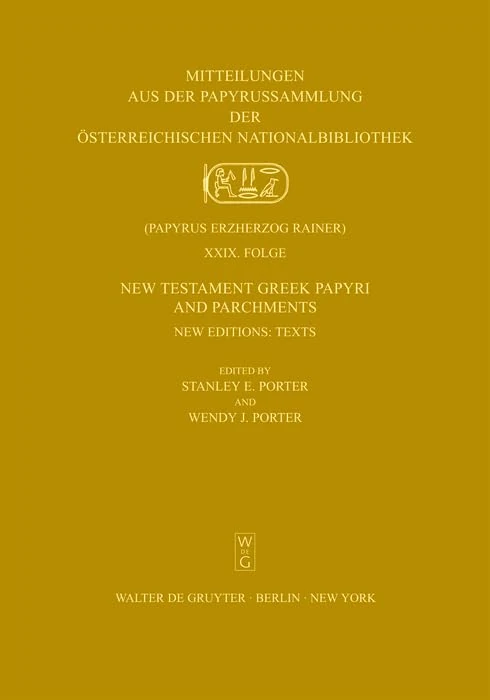 De Gruyter New Testament Greek Papyri and Parchments XXIX-XXX