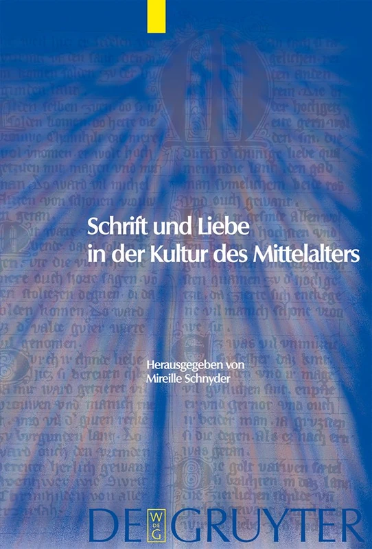 Schrift und Liebe in der Kultur des Mittelalters: 13 (Trends in Medieval Philology)