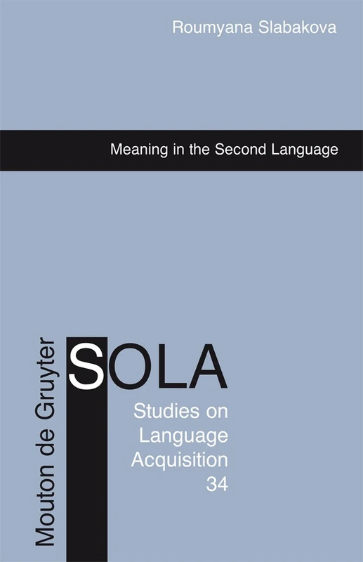 Meaning in the Second Language: 34 (Studies on Language Acquisition [SOLA], 34)