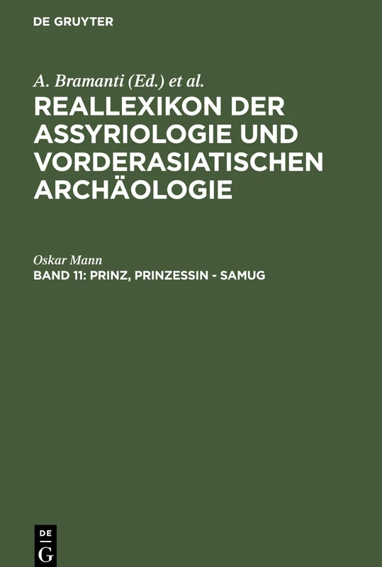 Reallexikon der Assyriologie Und Vorderasiatischen Archaologie: 11