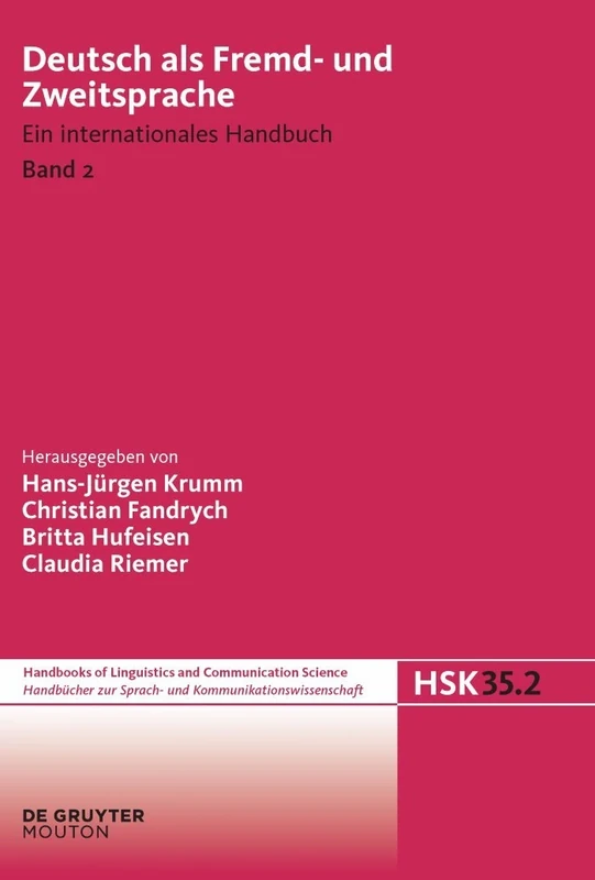 Deutsch als Fremd- und Zweitsprache, 2. Halbband, Handbücher zur Sprach- und Kommunikationswissenschaft / Handbooks of Linguistics and Communication Science (HSK) 35/2: Ein Internationales Handbuch