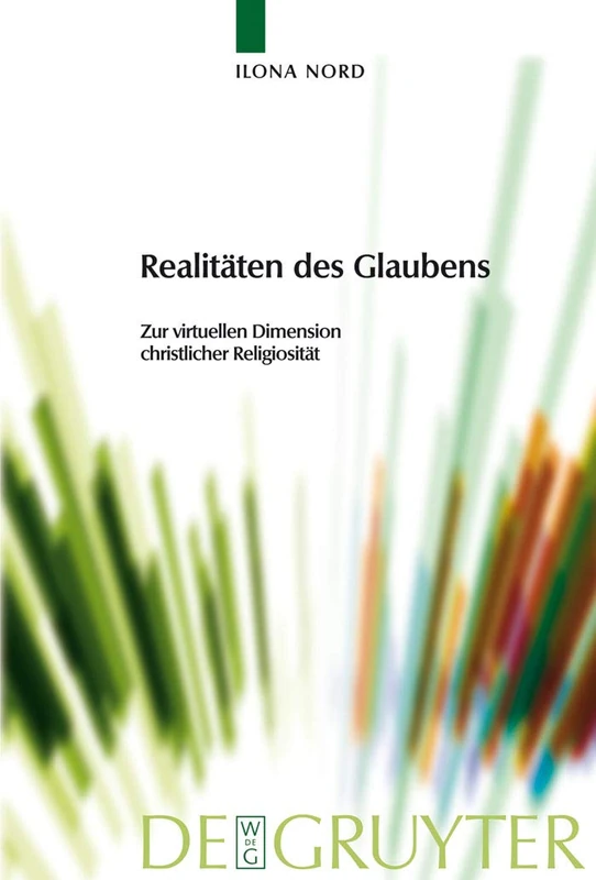 De Gruyter - Realitaten des Glaubens: Zur virtuellen Dimension