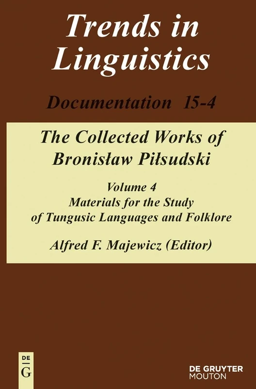 Materials for the Study of Tungusic Languages and Folklore: 4 (Trends in Linguistics. Documentation [TiLDOC], 15-4)