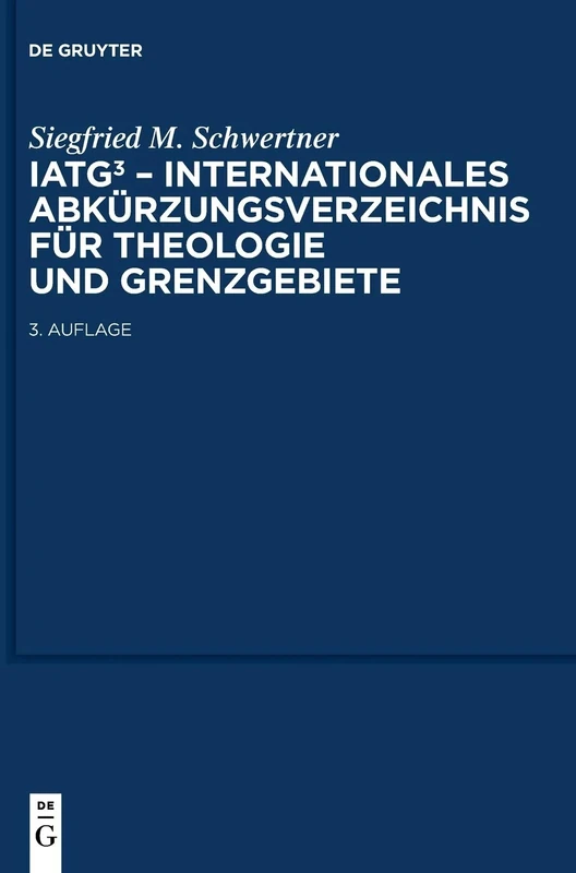 IATG3. Internationales Abkürzungsverzeichnis für Theologie und Grenzgebiete: Zeitschriften, Serien, Lexika, Quellenwerke mit bibliographischen Angaben - Image 1