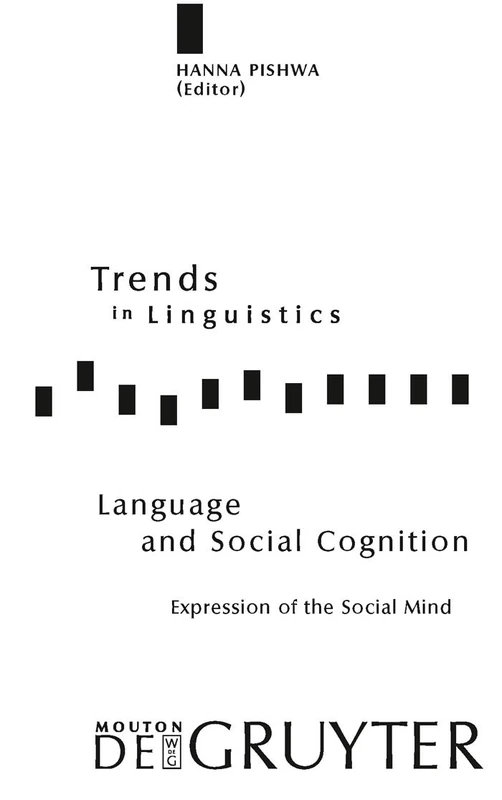 Language and Social Cognition: Expression of the Social Mind: 206 (Trends in Linguistics. Studies and Monographs [TiLSM], 206)