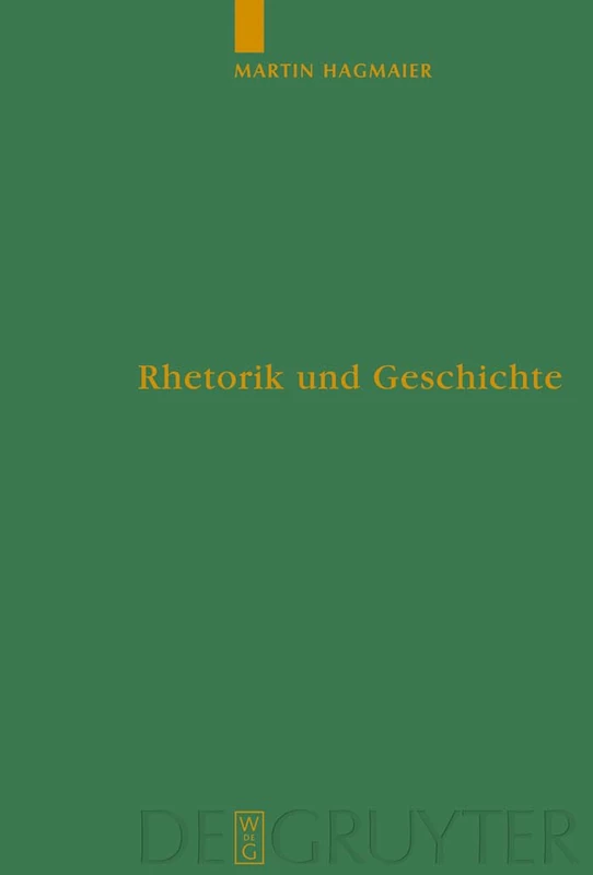 Rhetorik und Geschichte: Eine Studie Zu Den Krigsreden Im Ersten Buch Des Thukydides: 94 (Untersuchungen Zur Antiken Literatur Und Geschichte)
