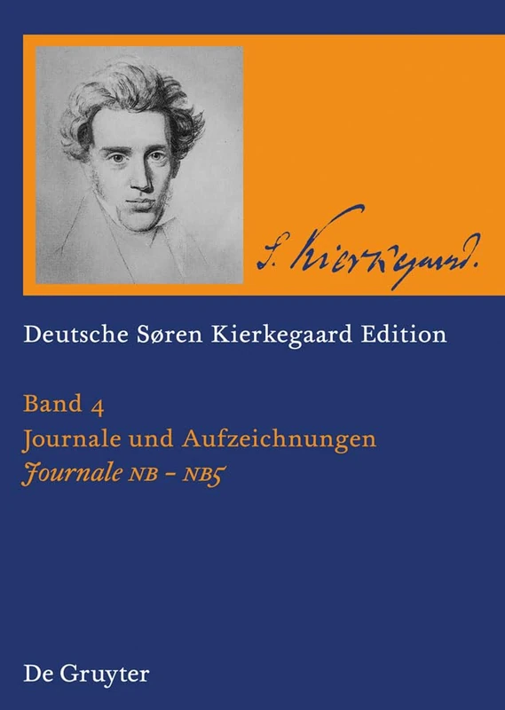 Journale NB - Nb2 - Nb3 - Nb4 - Nb5: Journale und Aufzeichnungen: Journale NB - NB5 (Deutsche Soren Kierkegaard Edition)