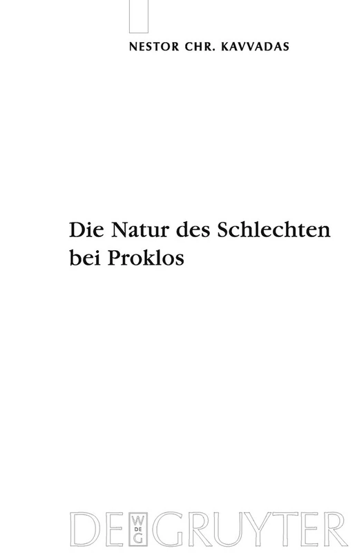 Die Natur des Schlechten bei Proklos: Eine Platoninterpretation Und Ihre Rezeption Durch Dionysios Areopagites: 93 (Quellen Und Studien Zur Philosophie)
