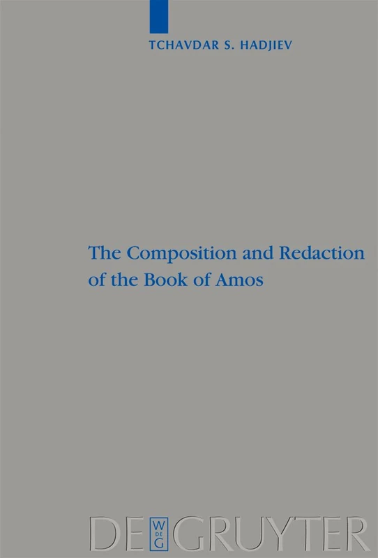 The Composition and Redaction of the Book of Amos: 393 (Beihefte zur Zeitschrift fur die Alttestamentliche Wissenschaft, 393)