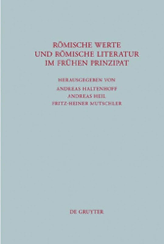 Römische Werte und römische Literatur im frühen Prinzipat: 275 (Beiträge Zur Altertumskunde)