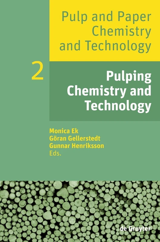 Pulp and Paper Chemistry and Technology: Pulping Chemistry and Technology v. 2