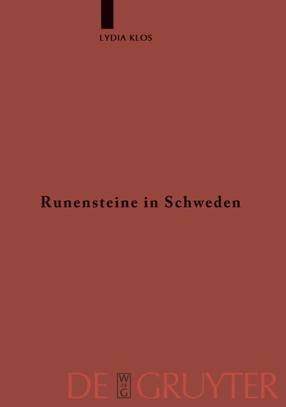 De Gruyter Runensteine in Schweden: Studien Zu Aufstellungsort