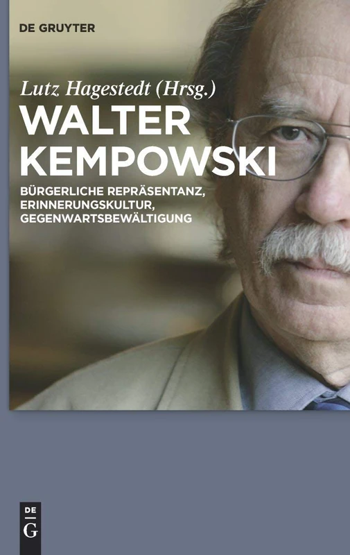 De Gruyter Walter Kempowski: Burgerliche Repraesentanz Book