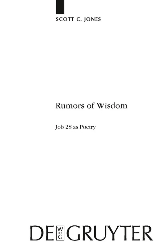 Rumors of Wisdom: Job 28 as Poetry: 398 (Beihefte zur Zeitschrift fur die Alttestamentliche Wissenschaft, 398)