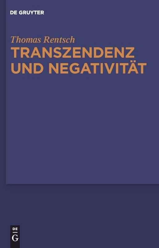 De Gruyter - Transzendenz und Negativitat Book