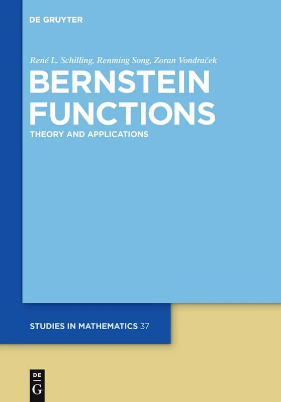 Bernstein Functions: Theory and Applications (De Gruyter Studies in Mathematics, 37) - Image 1