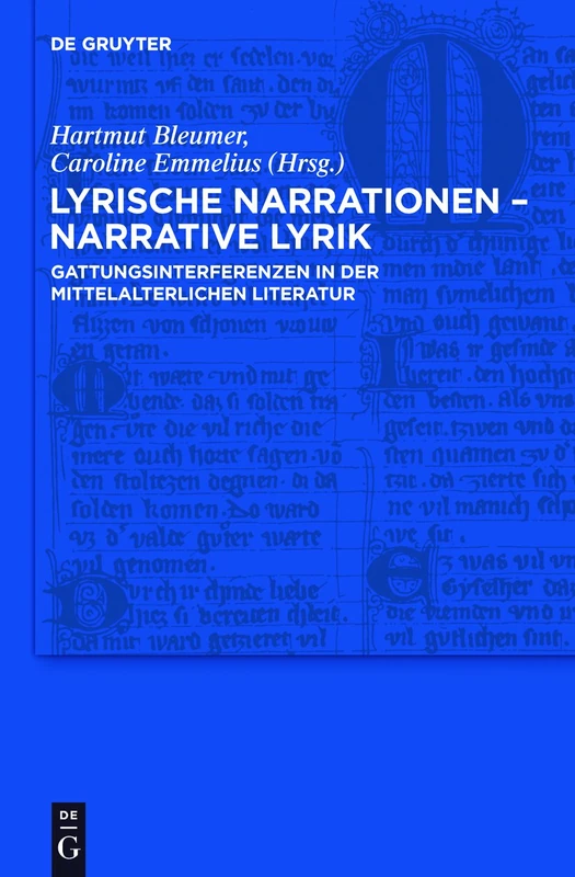 Lyrische Narrationen - narrative Lyrik: Gattungsinterferenzen in der mittelalterlichen Literatur: 16 (Trends in Medieval Philology)