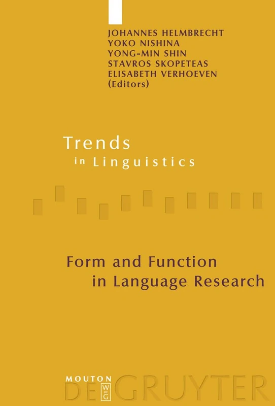 Form and Function in Language Research: Papers in Honour of Christian Lehmann: 210 (Trends in Linguistics. Studies and Monographs [TiLSM], 210)