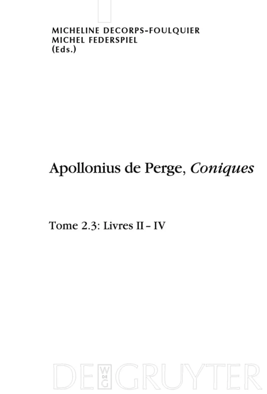 De Gruyter Livres II-IV: Conica of Apollonius of Perga - Vol 2.3