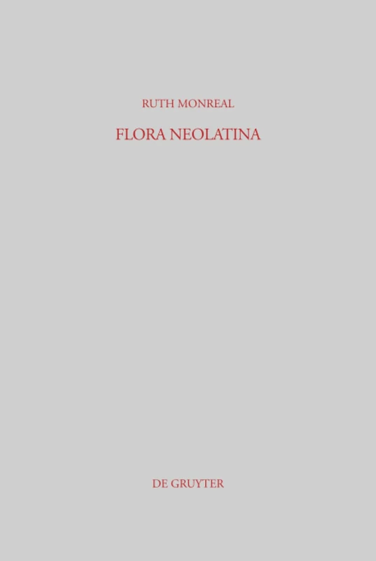 Flora Neolatina - De Gruyter Latin Poetry Collection