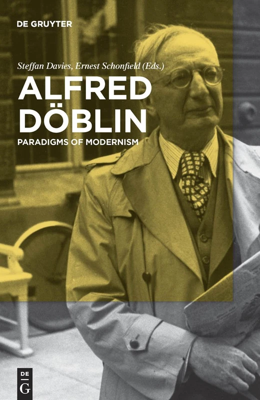 De Gruyter - Alfred Doblin: Paradigms of Modernism Book