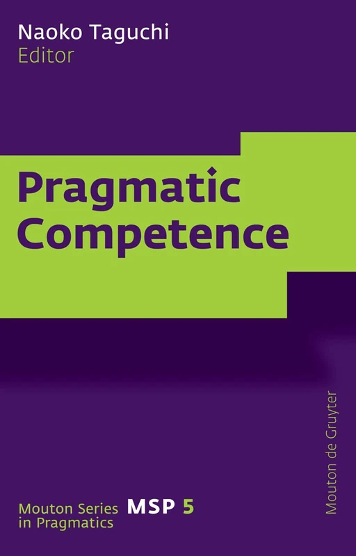 De Gruyter Mouton Pragmatic Competence: 5 MSP Series Book