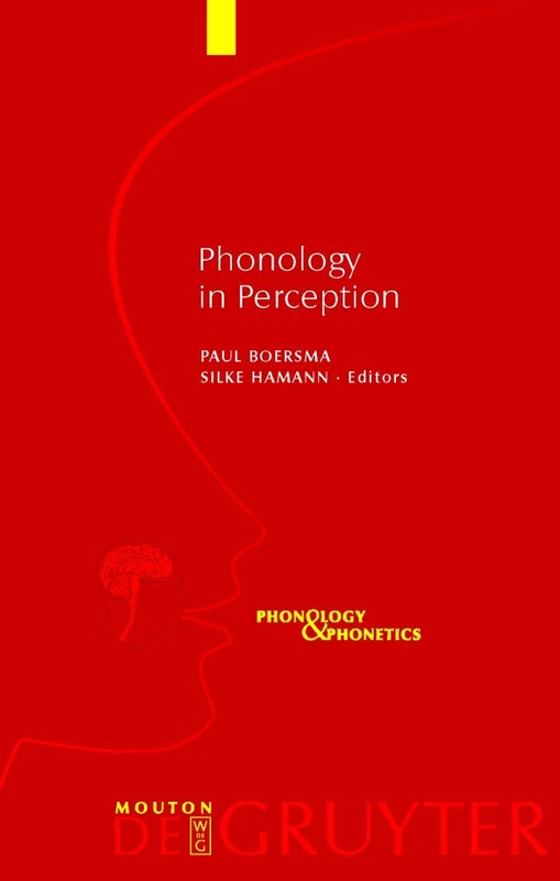 Phonology in Perception (Phonology & Phonetics): 15 (Phonology and Phonetics [PP], 15)