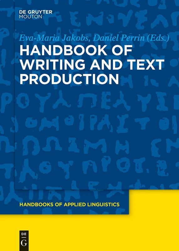 Handbook of Writing and Text Production (Handbooks of Applied Linguistics [Hal]): 10