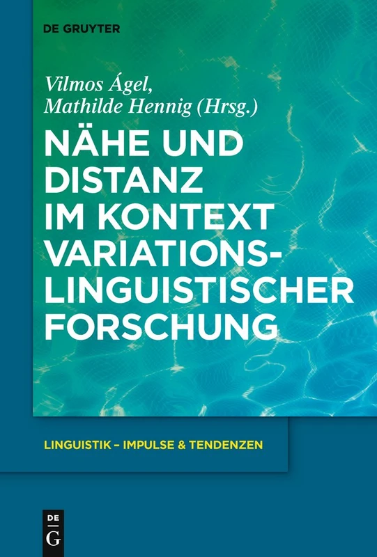 De Gruyter Naehe und Distanz im Kontext - Linguistics Book