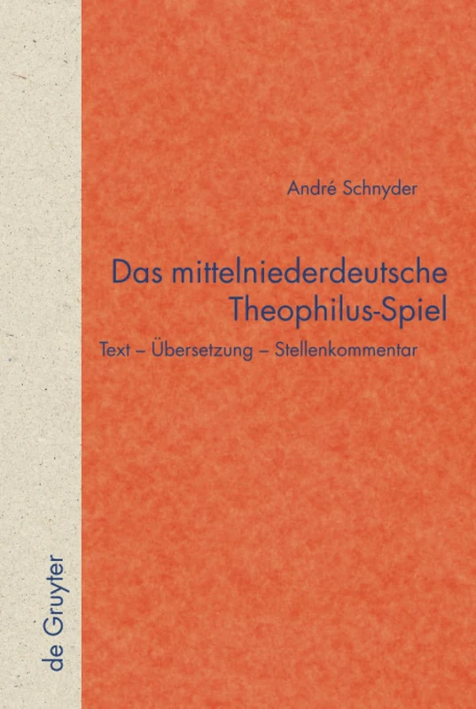 De Gruyter Das mittelniederdeutsche Theophilus-Spiel - Vol 58