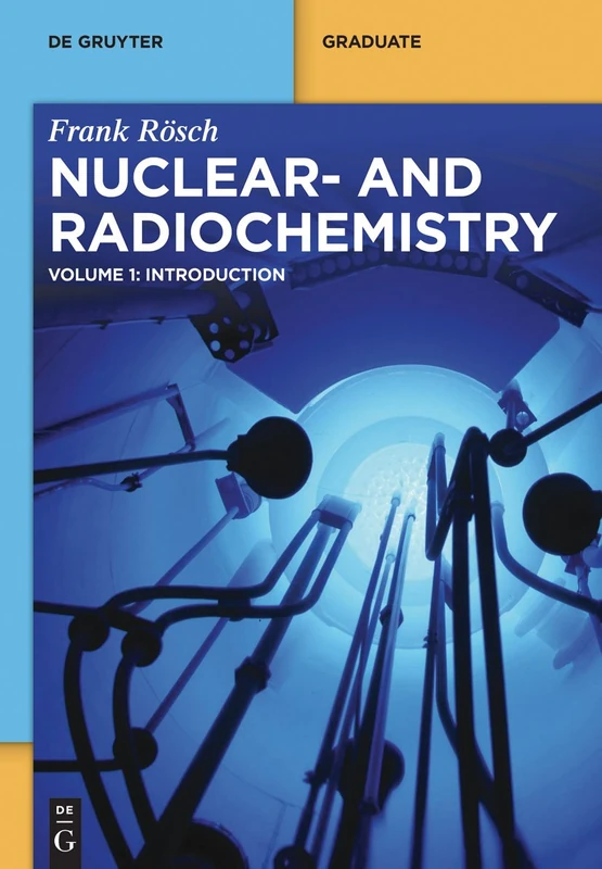 Nuclear and Radiochemistry / Introduction (De Gruyter Textbook): 1