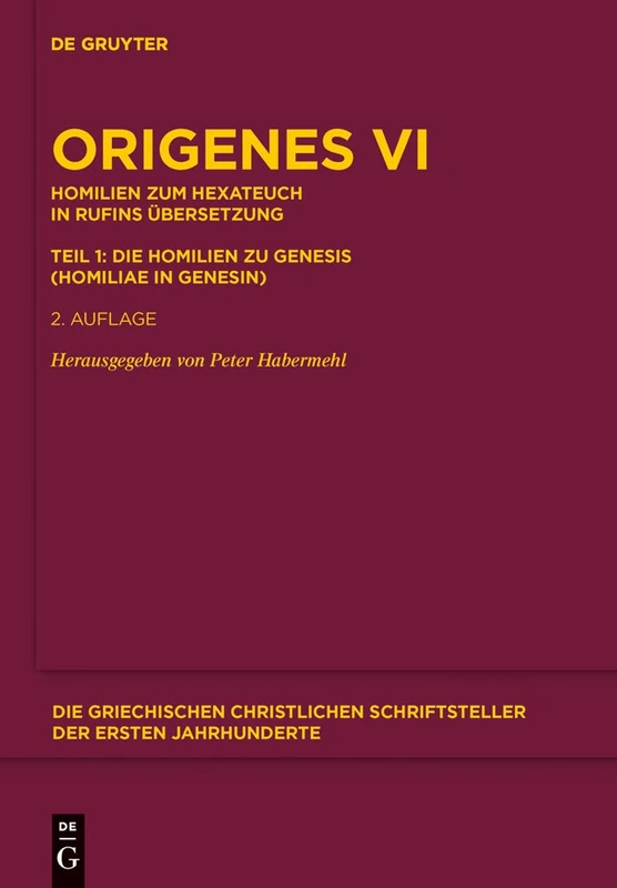 Homilien zum Hexateuch in Rufins Übersetzung. Teil 1: Die Homilien zu Genesis (Homiliae in Genesin): 17 (Die Griechischen Christlichen Schriftsteller Der Ersten Jahr)