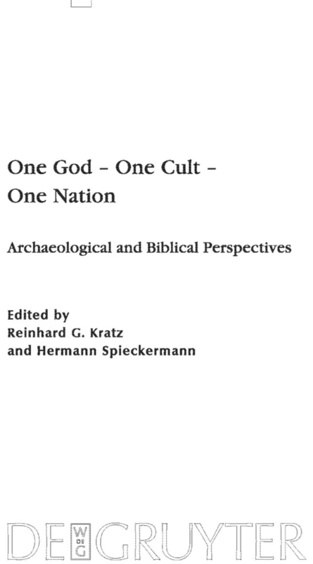 One God - One Cult - One Nation: Archaeological and Biblical Perspectives: 405 (Beihefte zur Zeitschrift fur die Alttestamentliche Wissenschaft, 405)