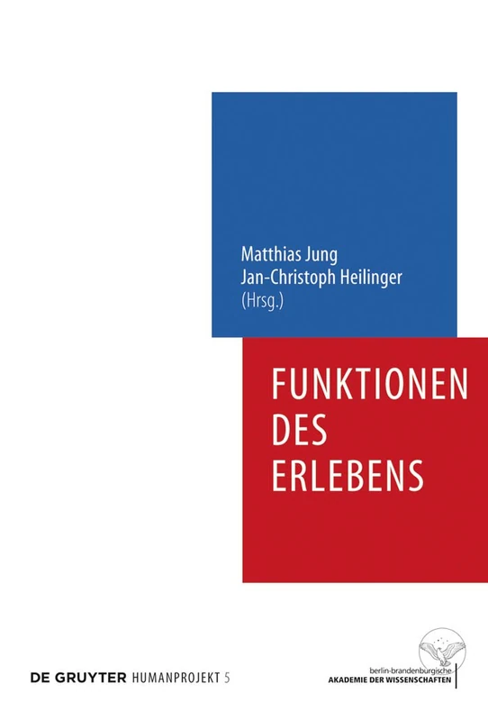 Funktionen des Erlebens: Neue Perspektiven Des Qualitativen Bewusstseins: 5 (Humanprojekt)