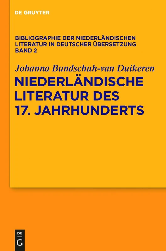 De Gruyter Niederlandische Literatur des 17. Jahrhunderts: 2