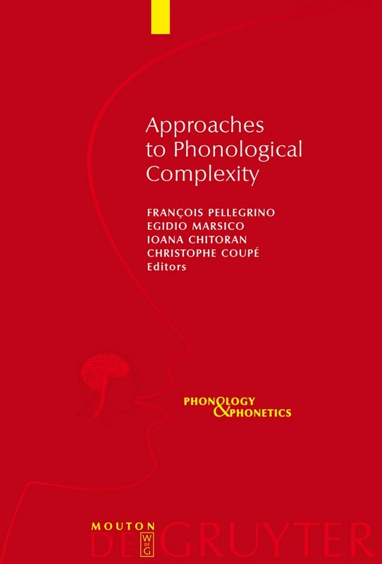 Approaches to Phonological Complexity: 16 (Phonology and Phonetics [PP], 16)