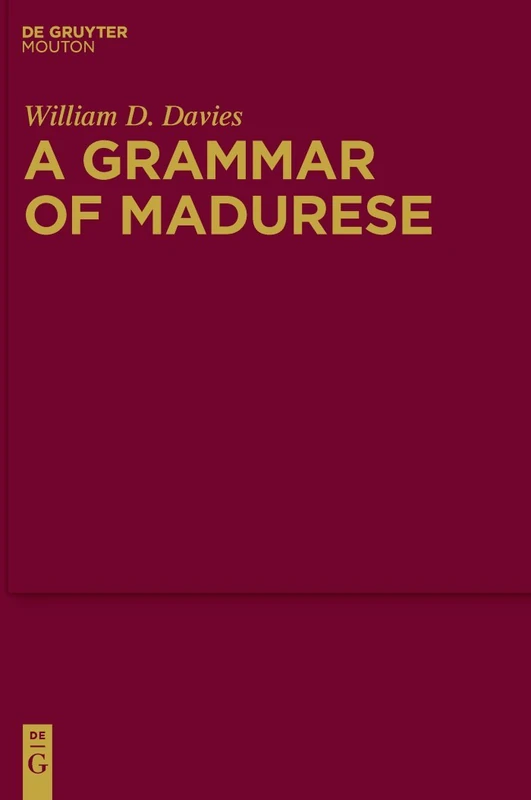 A Grammar of Madurese: 50 (Mouton Grammar Library [MGL], 50)